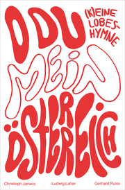 Cover des Buches O du mein Österreich, rote Schrift auf weißem Hintergrund