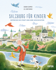Cover des Buches Salzburg für Kinder, bunte Illustration von Jill Goritschnig, Mozart vor der Salzburger Altstadt