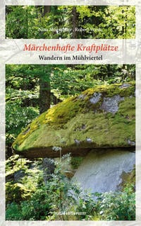 E-Book Märchenhafte Kraftplätze - Mühlviertel EBook