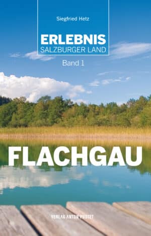 Taschenbuch Erlebnis Salzburger Land Band 1: Flachgau