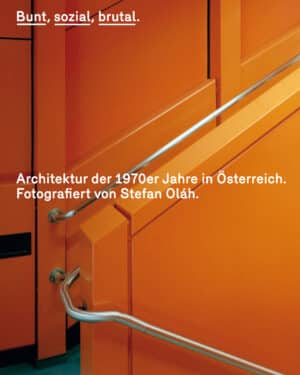 Buch Bunt, sozial, brutal. Architektur der 1970er Jahre in Österreich