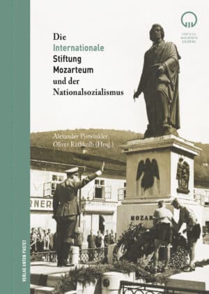 Hardcover Die Internationale Stiftung Mozarteum und der Nationalsozialismus