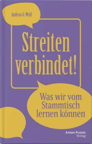 Buch Streiten verbindet! – Was wir vom Stammtisch lernen können